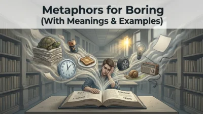 metaphors for boring
